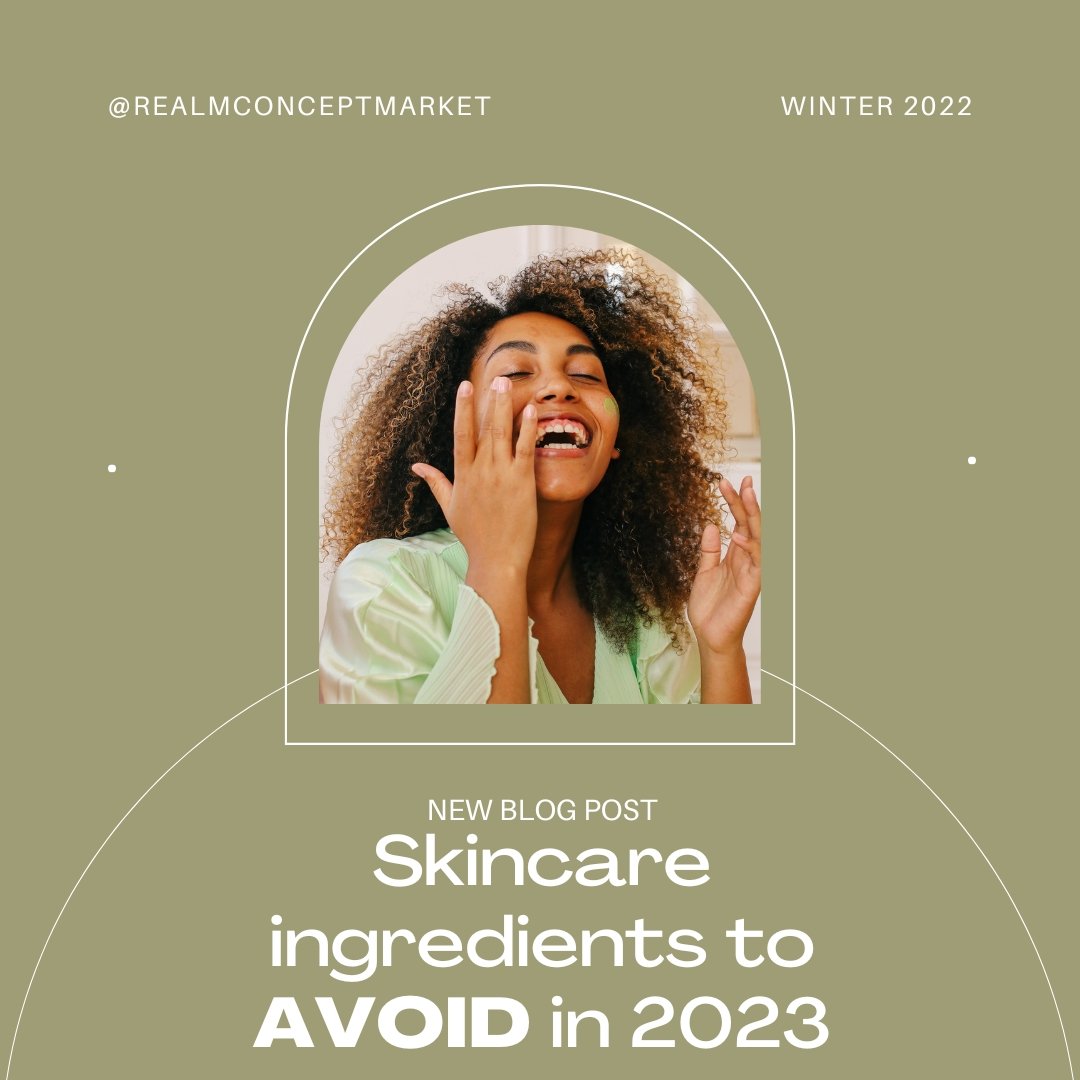 10 Ingredients to AVOID in your skincare in 2023 - Realm Concept Market