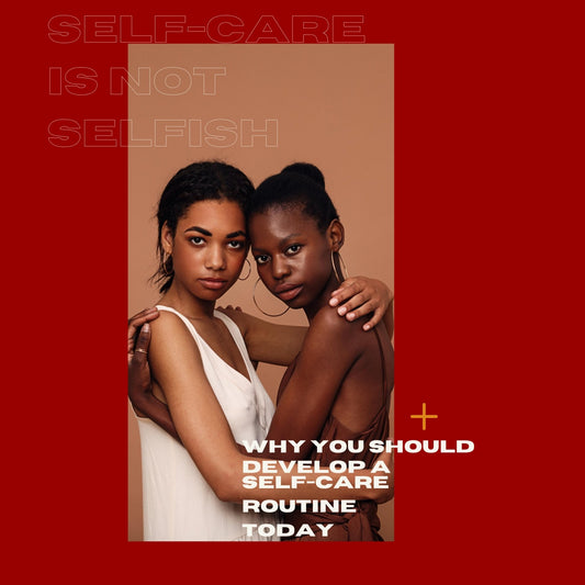 Why you should develop a Self-Care routine - Realm Concept Market