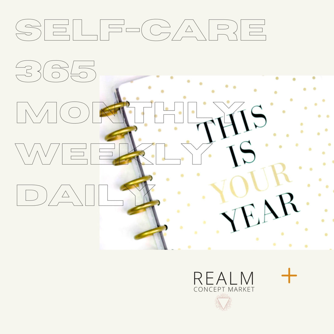 Self-Care: 365 days of the Year - Realm Concept Market